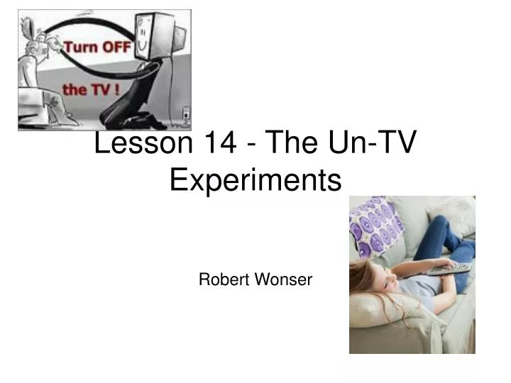 lesson 14 the un tv experiments