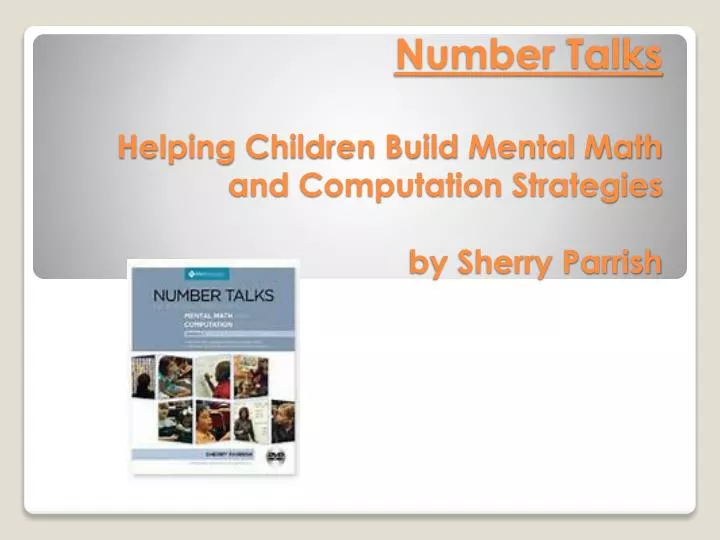 number talks helping children build mental math and computation strategies by sherry parrish