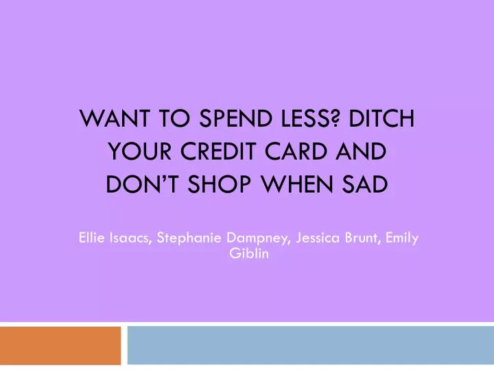 want to spend less ditch your credit card and don t shop when sad