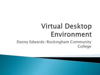 Virtual Desktop Environment