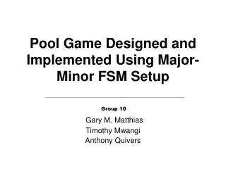 Pool Game Designed and Implemented Using Major-Minor FSM Setup