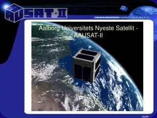 aalborg universitets nyeste satellit aausat ii