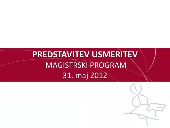 predstavitev usmeritev magistrski program 31 maj 2012