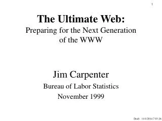 The Ultimate Web: Preparing for the Next Generation of the WWW