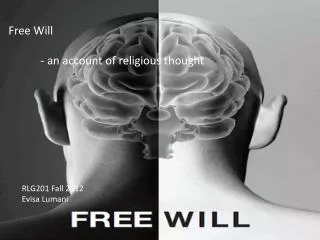 Free Will 	- an account of religious thought