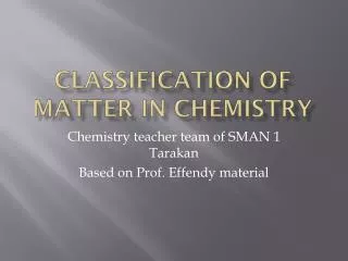 CLASSIFICATION OF MATTER IN CHEMISTRY