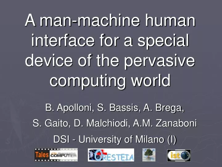 a man machine human interface for a special device of the pervasive computing world
