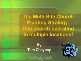 The Multi-Site Church Planting Strategy: One church operating in multiple locations!