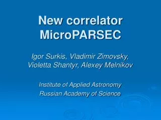 New correlator MicroPARSEC