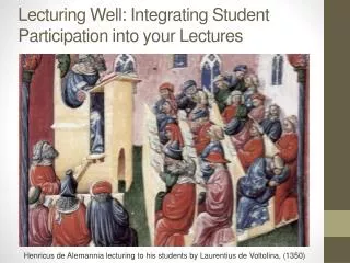 Lecturing Well: Integrating Student Participation into your Lectures