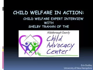 Child Welfare in Action: Child Welfare Expert Interview With Shelby Trahan of the