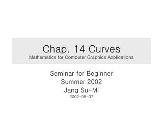 Chap. 14 Curves Mathematics for Computer Graphics Applications