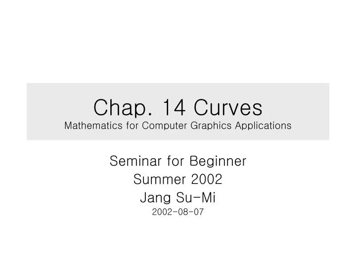 chap 14 curves mathematics for computer graphics applications