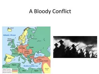 A Bloody Conflict