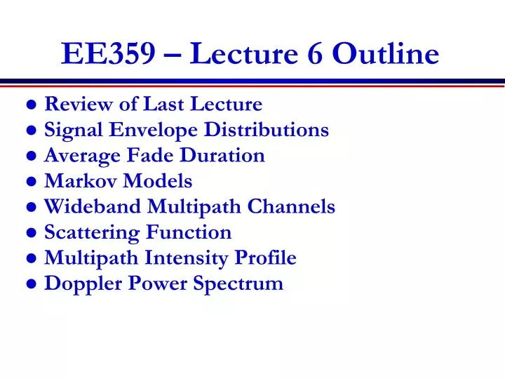 ee359 lecture 6 outline