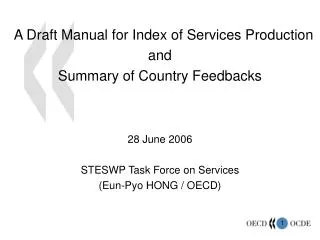 A Draft Manual for Index of Services Production and Summary of Country Feedbacks 28 June 2006