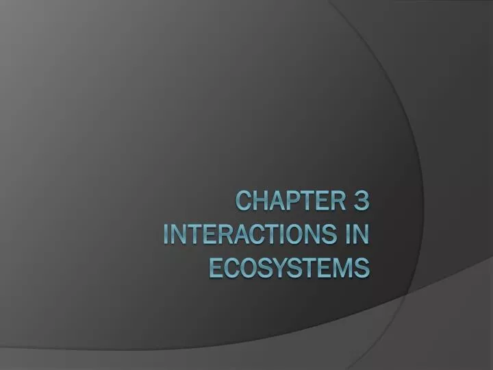 chapter 3 interactions in ecosystems