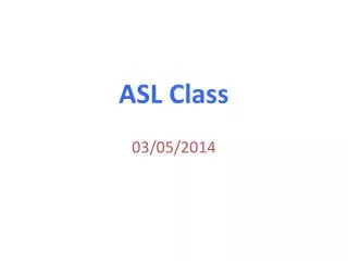 ASL Class 03/05/2014