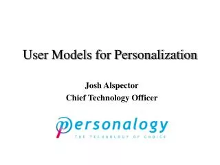 User Models for Personalization