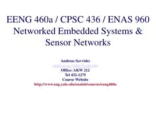 EENG 460a / CPSC 436 / ENAS 960 Networked Embedded Systems &amp; Sensor Networks
