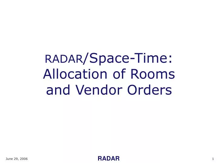 radar space time allocation of rooms and vendor orders