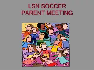 LSN SOCCER PARENT MEETING