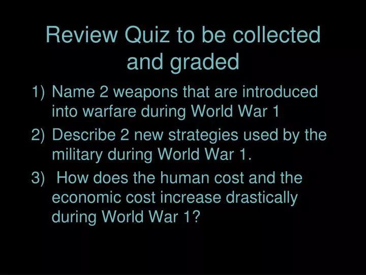 review quiz to be collected and graded