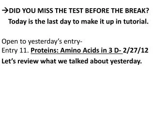 ? DID YOU MISS THE TEST BEFORE THE BREAK?