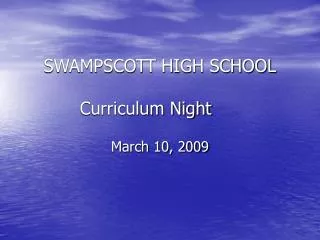 SWAMPSCOTT HIGH SCHOOL Curriculum Night