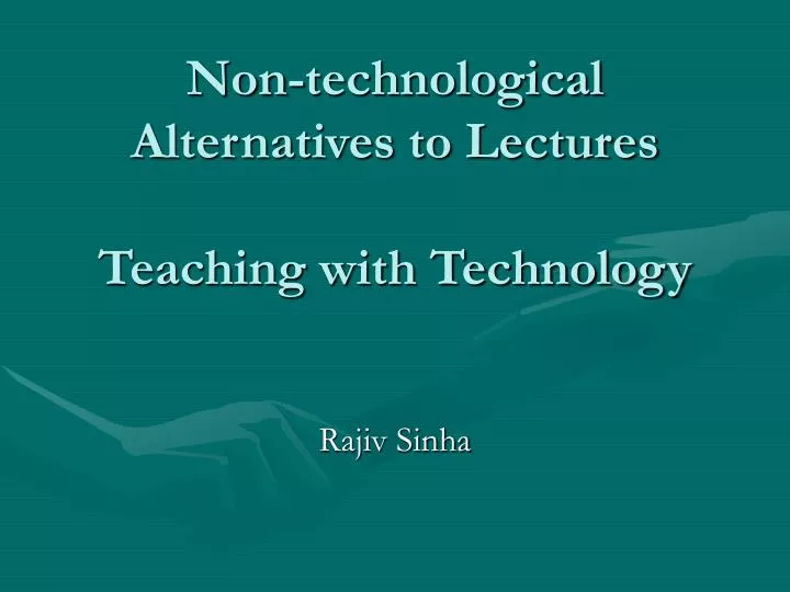 non technological alternatives to lectures teaching with technology