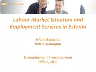 Sources: Statistics Estonia, the Ministry of Finance, Unemployment Insurance Fund