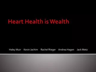 Heart Health is Wealth