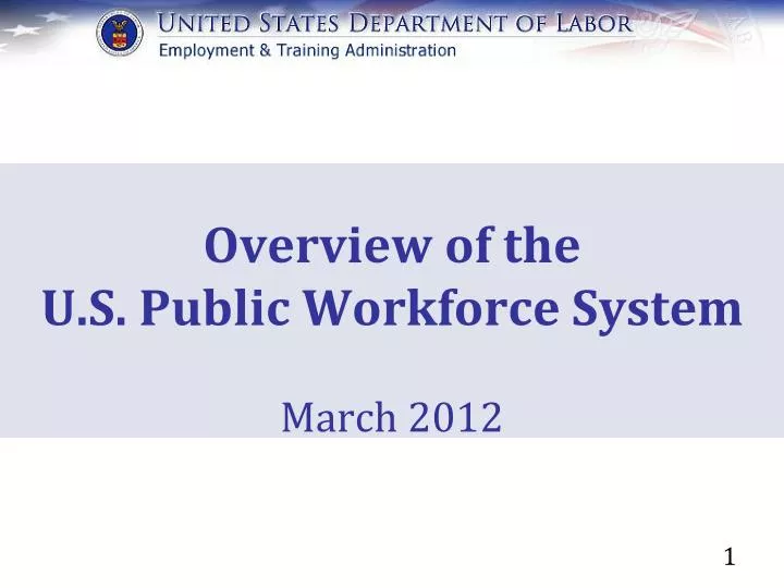 overview of the u s public workforce system march 2012