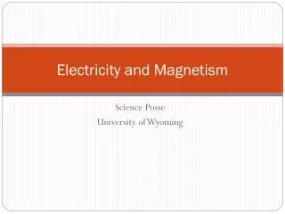 Electricity and Magnetism