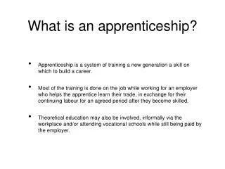 What is an apprenticeship?