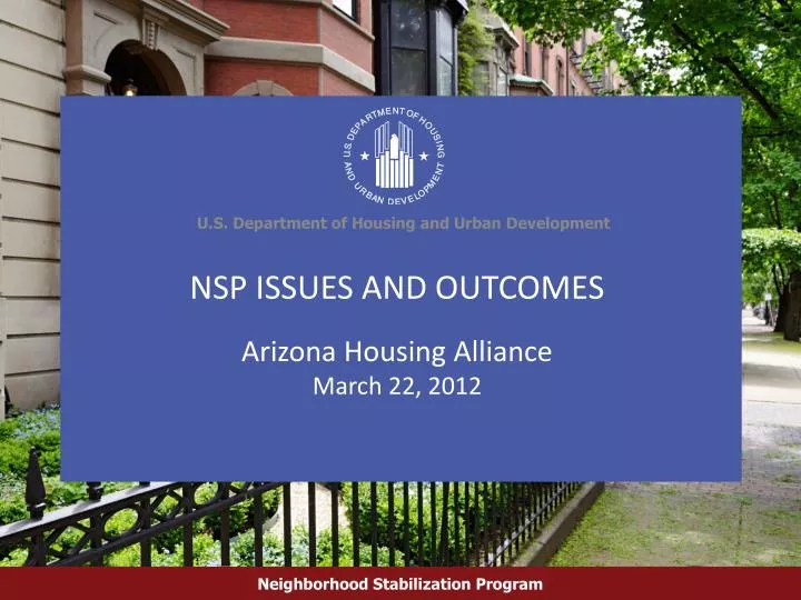 nsp issues and outcomes arizona housing alliance march 22 2012