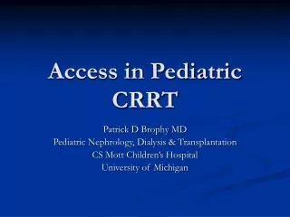 Access in Pediatric CRRT
