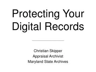 Protecting Your Digital Records