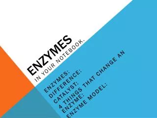 Enzymes