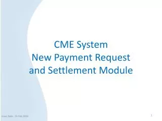 CME System New Payment Request and Settlement Module