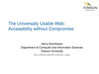 The Universally Usable Web: Accessibility without Compromise