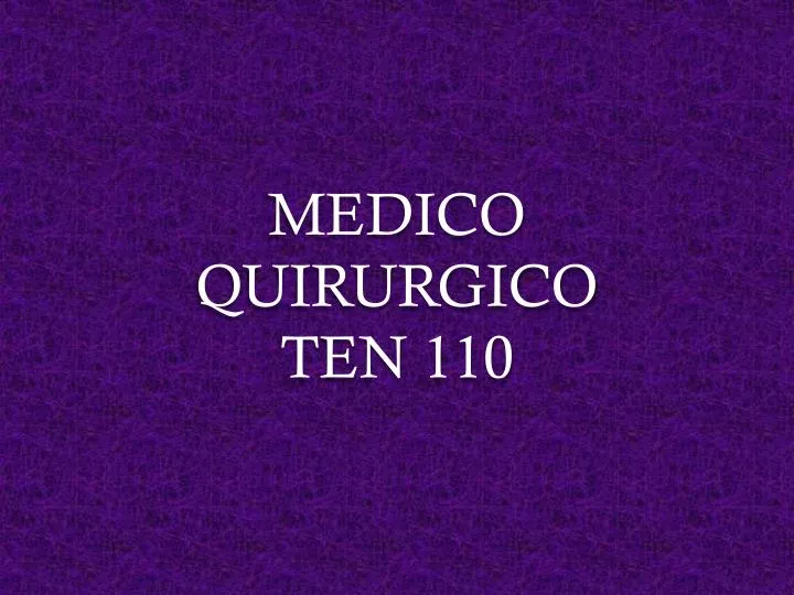 medico quirurgico ten 110