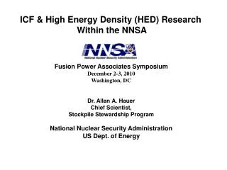 ICF &amp; High Energy Density (HED) Research Within the NNSA