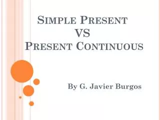 Simple Present VS Present Continuous