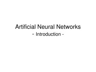 Artificial Neural Networks - Introduction -