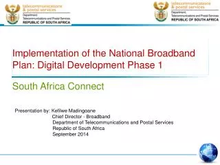 Implementation of the National Broadband Plan: Digital Development Phase 1