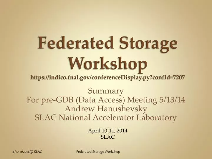 f ederated storage workshop https indico fnal gov conferencedisplay py confid 7207