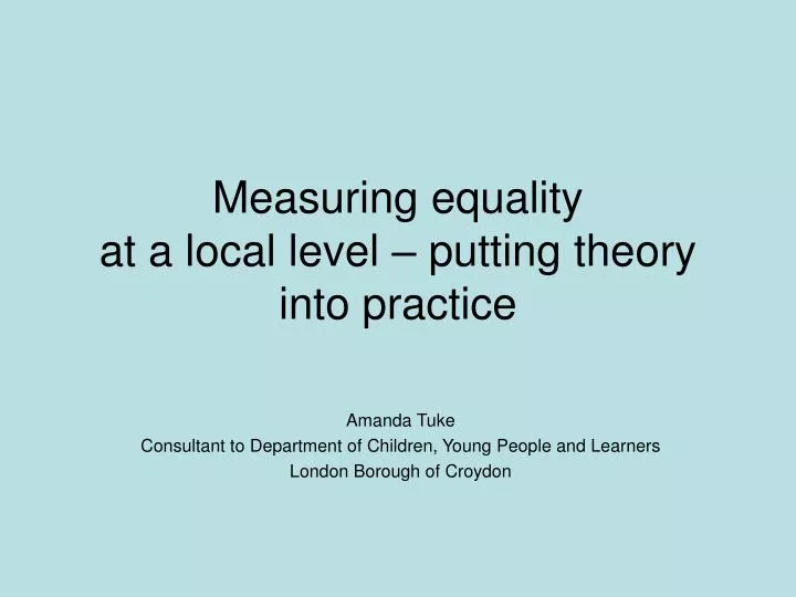 measuring equality at a local level putting theory into practice