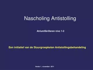 nascholing antistolling