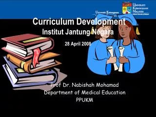 Curriculum Development Institut Jantung Negara 28 April 2008